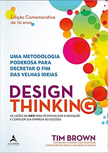 livro design thinking - uma metodologia poderosa para decretar o fim das velhas ideias